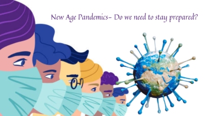 New Age Pandemics- a threat to mankind