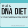 The Future of Nutrition: Exploring the benefits of a DNA Diet